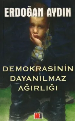 Demokrasinin Dayanılmaz Ağırlığı