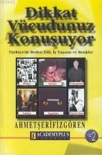 Dikkat Vücudunuz Konuşuyor