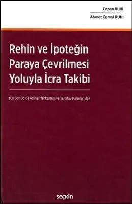 Rehin ve İpoteğin Paraya Çevrilmesi Yoluyla İcra Takibi