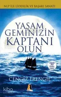 Yaşam Geminizin Kaptanı Olun