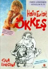 Hain Evlat Ökkeş - Özen Gösteren Anneler İçin