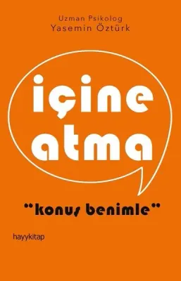 İçine Atma-Konuş Benimle
