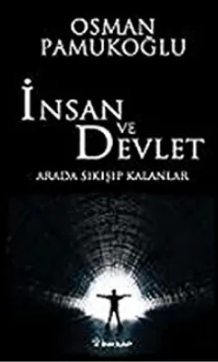 İnsan ve Devlet Arasında Sıkışıp Kalanlar