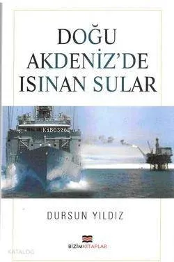 Doğu Akdeniz'de Isınan Sular Dursun Yıldız