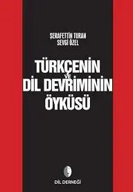 Türkçenin ve Dil Devriminin Öyküsü