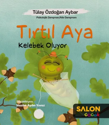 Tırtıl Aya Kelebek Oluyor