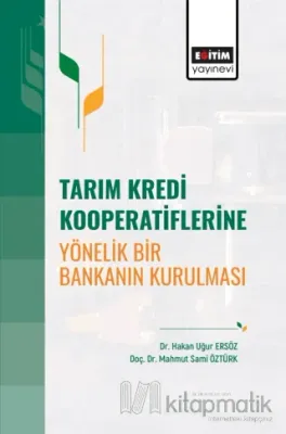 Tarım Kredi Kooperatiflerine Yönelik Bir Bankanın Kurulması