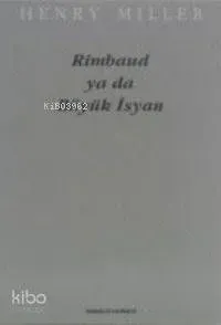 Rimbaud ya da Büyük İsyan