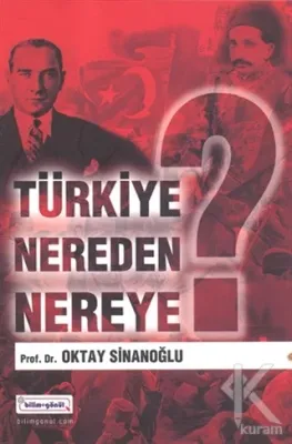 Türkiye Nereden Nereye Oktay Sinanoğlu