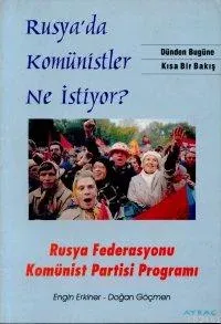Rusya'da Komünistler Ne İstiyor'