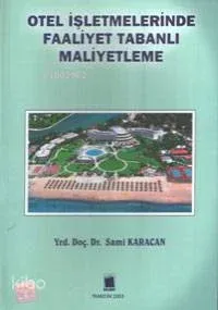 Otel İşletmelerinde Faaliyet Tabanlı Maliyetleme