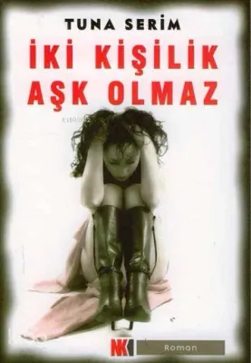 İki Kişilik Aşk Olmaz