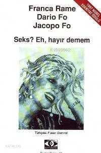 Seks? Eh Hayır Demem