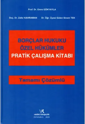 Borçlar Hukuku Özel Hükümler Pratik Çalışma Kitabı Tamamı Çözümlü Zafe