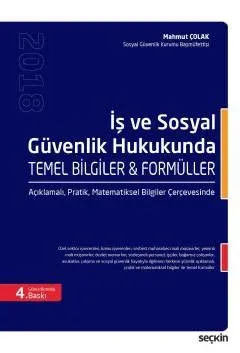 İş ve Sosyal Güvenlik Hukukunda Temel Bilgiler & Formüller