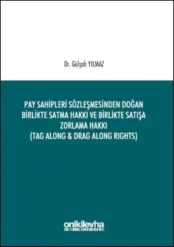 Pay Sahipleri Sözleşmesinden Doğan Birlikte Satma Hakkı ve Birlikte Satışa Zorlama Hakkı
