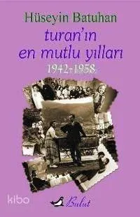 Turanın En Mutlu Yılları