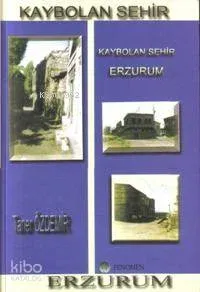 Kaybolan Şehir Erzurum