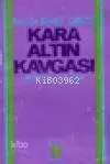 Kara Altın Kavgası