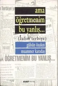 Ama Öğretmenim Bu Yanlış