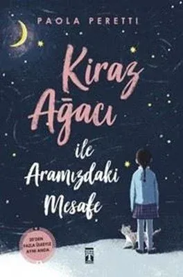 Kiraz Ağacı İle Aramızdaki Mesafe (Ciltli)