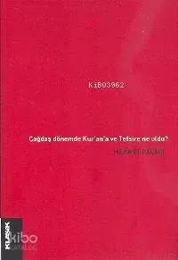 Çağdaş Dönem'de Kur'an'a ve Tefsire Ne Oldu?