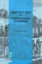 Sabetay Sevi ve Sabetaycıların Gelenekleri