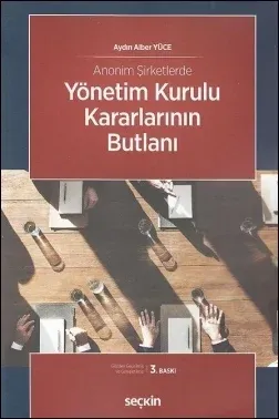 Anonim Şirketlerde Yönetim Kurulu Kararlarının Butlanı