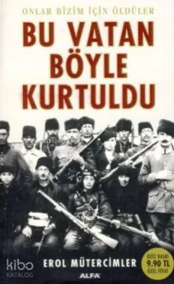 Bu Vatan Böyle Kurtuldu