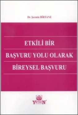 Etkili Bir Başvuru Yolu Olarak Bireysel Başvuru