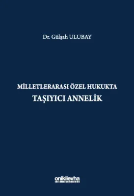 Milletlerarası Özel Hukukta Taşıyıcı Annelik