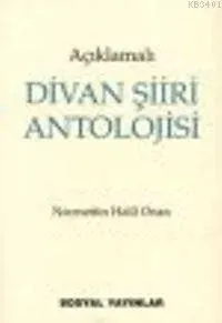 Açıklamalı Divan Şiiri Antolojisi