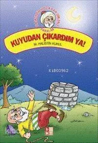 Kuyudan Çıkardım Ya!