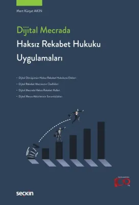 Dijital Mecrada Haksız Rekabet Hukuku Uygulamaları Mert Kürşat Akın Dijital Mecrada Haksız Rekabet Hukuku Uygulamaları Mert Kürşat Akın
