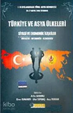 Türkiye ve Asya Ülkeleri Siyasi Ekonomik İlişkiler