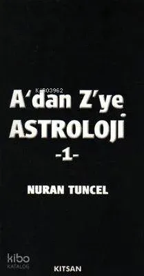 A'dan Z'ye Astroloji 1.Cilt