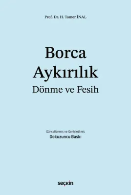 Borca Aykırılık, Dönme ve Fesih 9.BASKI Prof. Dr. H. Tamer İnal