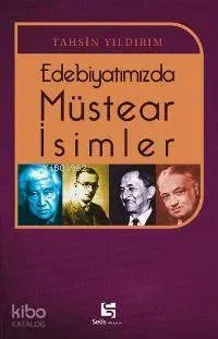 Edebiyatımızda Müstear İsimler