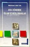 Ara Dönemde İslam ve Müslümanlar