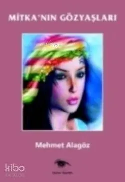 Mitka'nın Gözyaşları Mehmet Alagöz