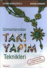 Uzmanlarından Takı Yapım Teknikleri