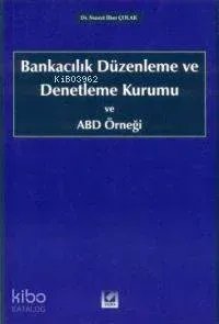 Bankacılık Düzenleme ve Denetleme Kurumu ve Abd Örneği
