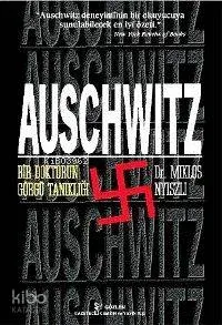 Auschwitz Bir Doktorun Görgü Tanıklığı