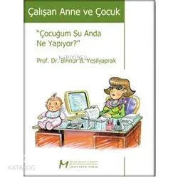 Çalışan Anne ve Çocuk