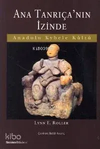 Ana Tanrıça'nın İzinde