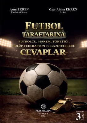 Futbol Taraftarına Cevaplar Asım Ekren