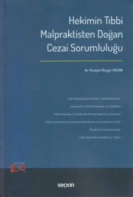 Hekimin Tıbbi Malpraktisten Doğan Cezai Sorumluluğu Hüseyin Rüzgar Akc Hekimin Tıbbi Malpraktisten Doğan Cezai Sorumluluğu Hüseyin Rüzgar Akc