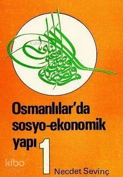 Osmanlı'larda Sosyal Ekonomik Yapı 1