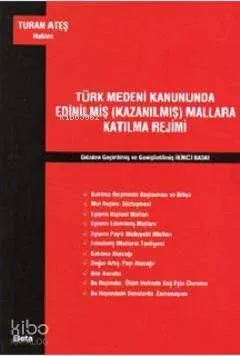 Türk Medeni Kanununda Edinilmiş (Kazanılmış) Mallara Katılma Rejimi