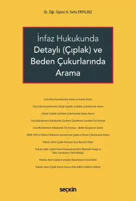 İnfaz Hukukunda Detaylı (Çıplak) ve Beden Çukurlarında Arama